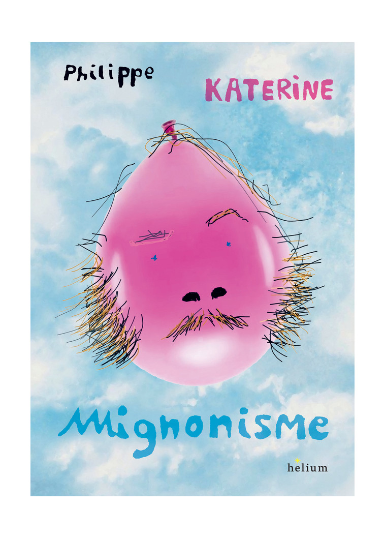 Mignonisme - Philippe Katerine - HELIUM