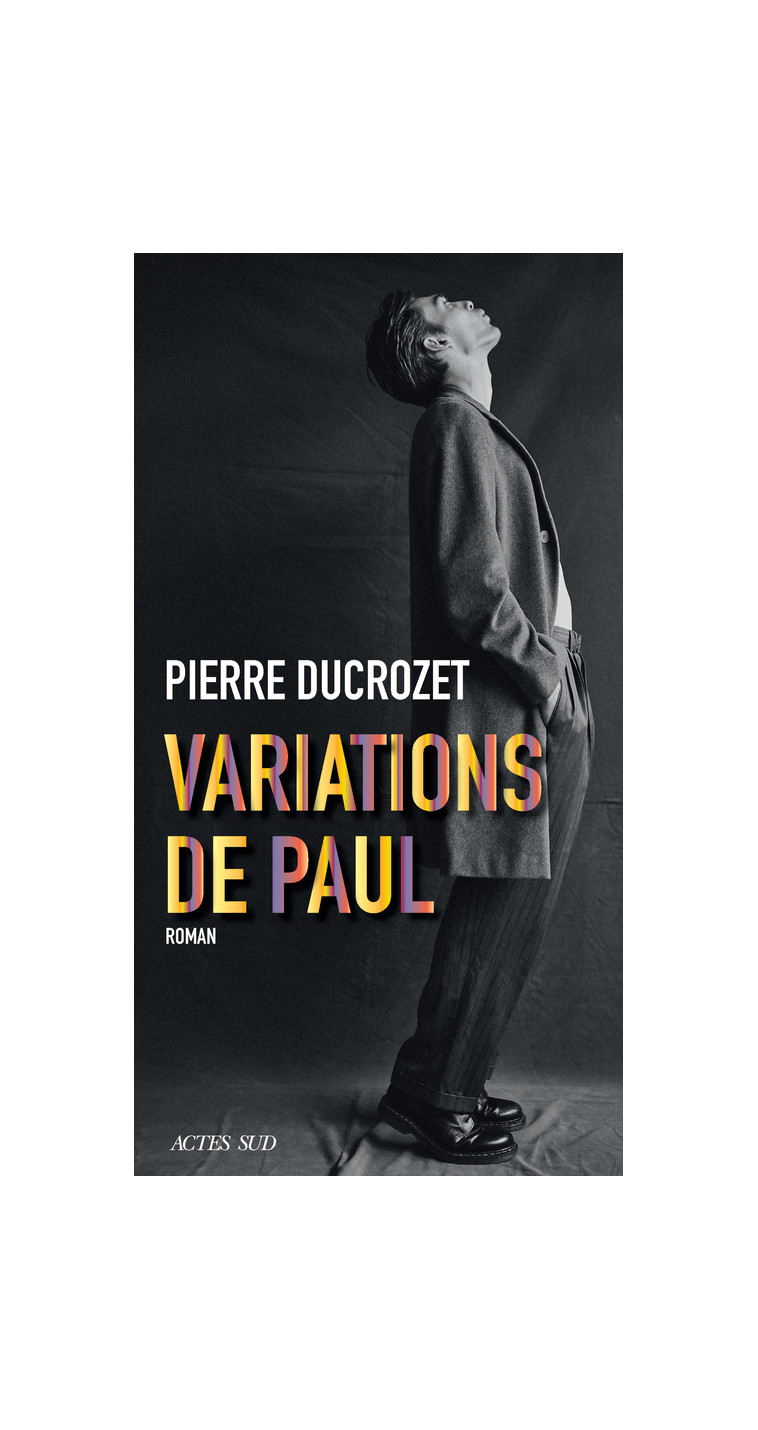 Variations de Paul - Pierre Ducrozet - ACTES SUD