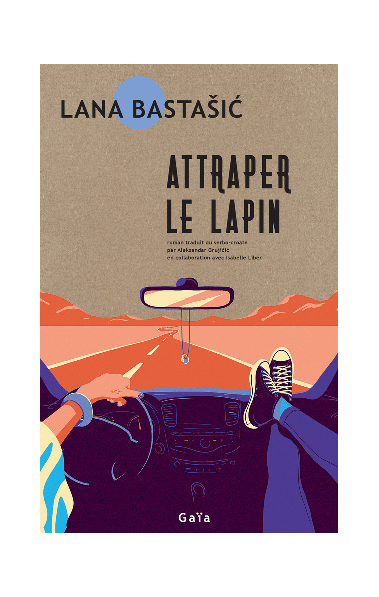 Attraper le lapin - Lana Bastasic - GAIA