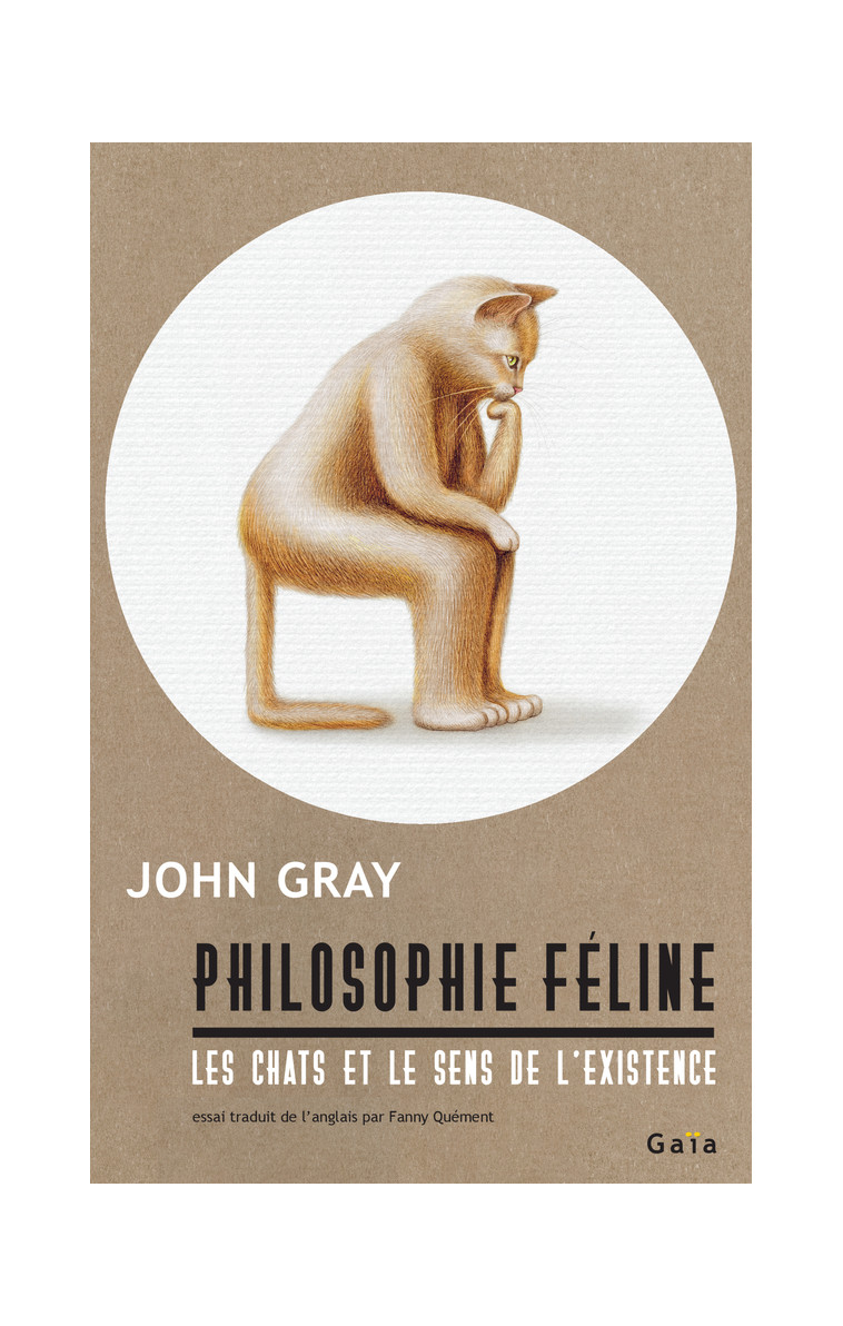 Philosophie féline - John Gray - GAIA