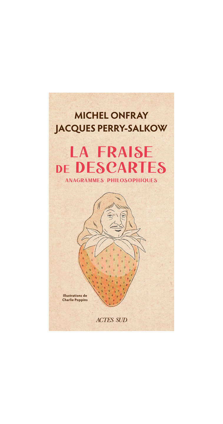 La Fraise de Descartes - Michel Onfray - ACTES SUD