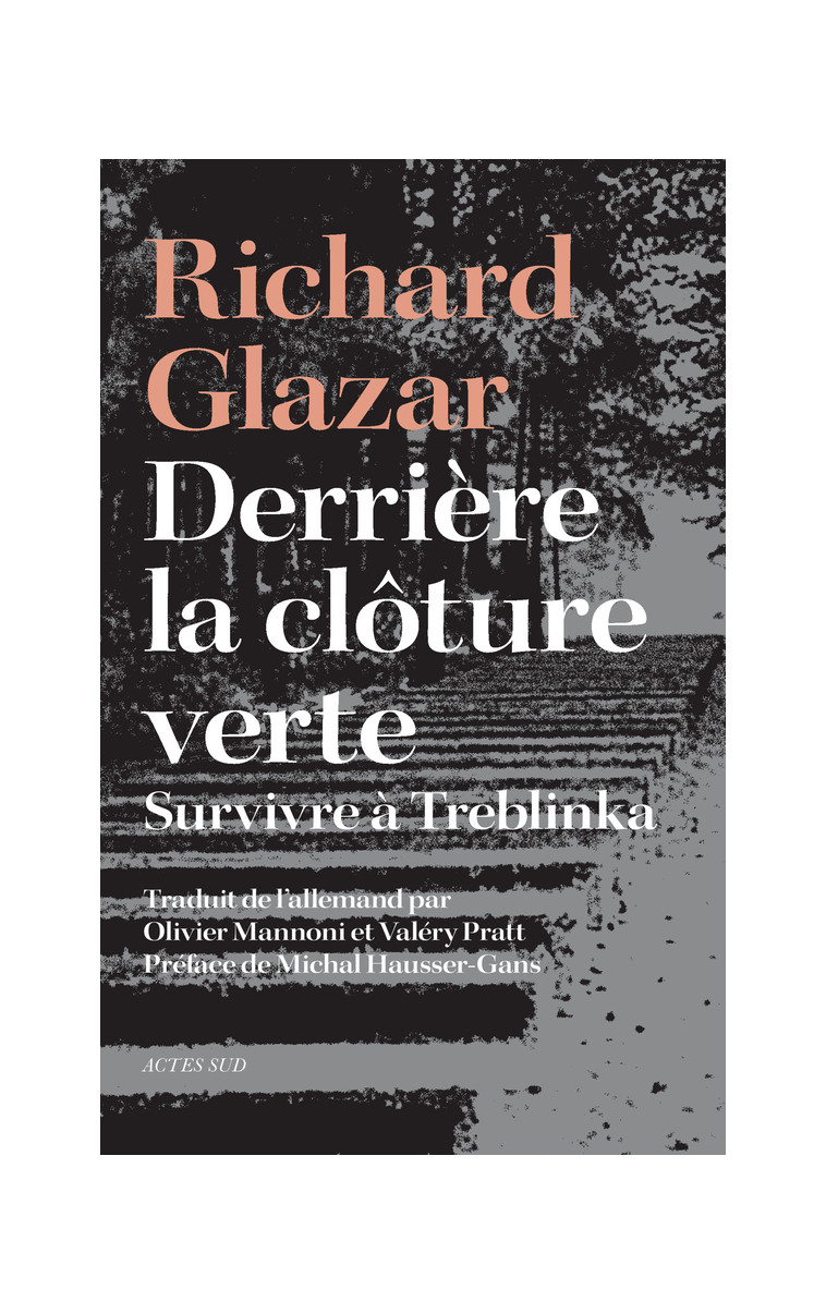 Derrière la clôture verte - Richard Glazar - ACTES SUD