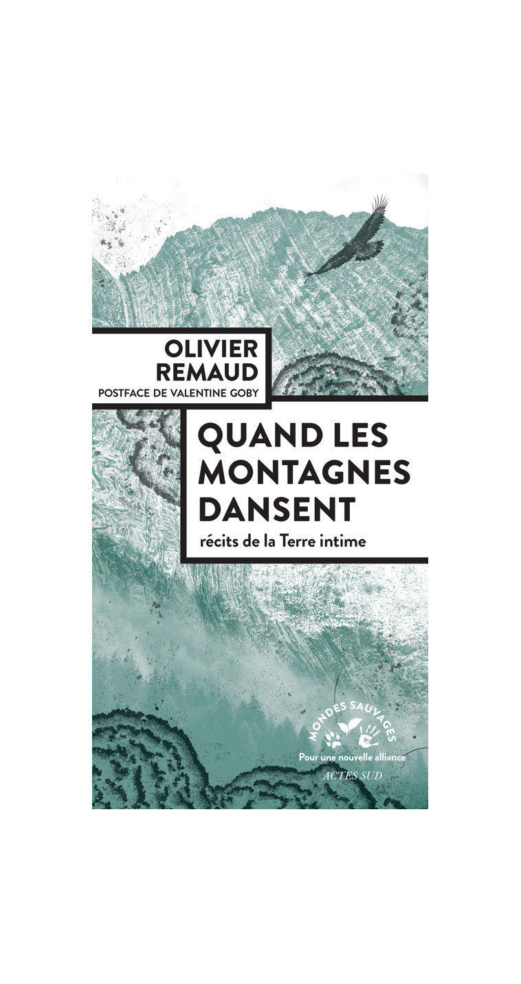 Quand les montagnes dansent - Olivier Remaud - ACTES SUD