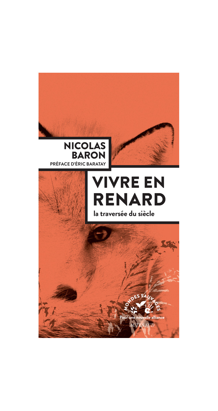 Vivre en renard - Nicolas Baron - ACTES SUD