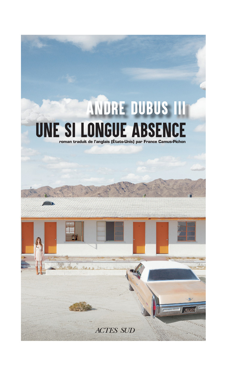 Une si longue absence - Andre Dubus iii - ACTES SUD