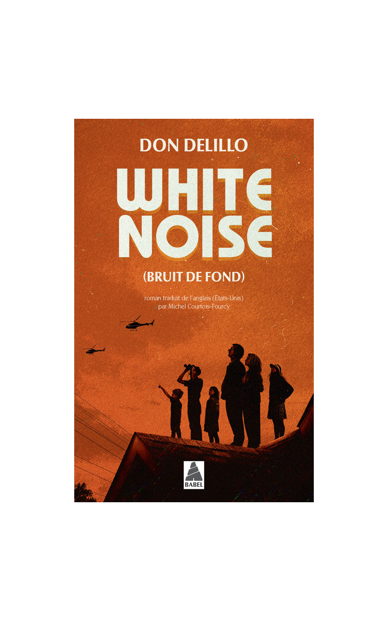 White noise - Bruit de fond - Don Delillo - ACTES SUD