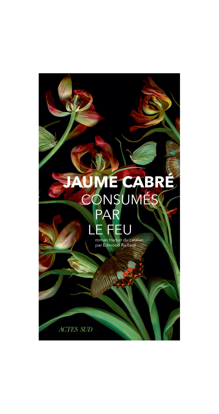 Consumés par le feu - Jaume Cabré - ACTES SUD