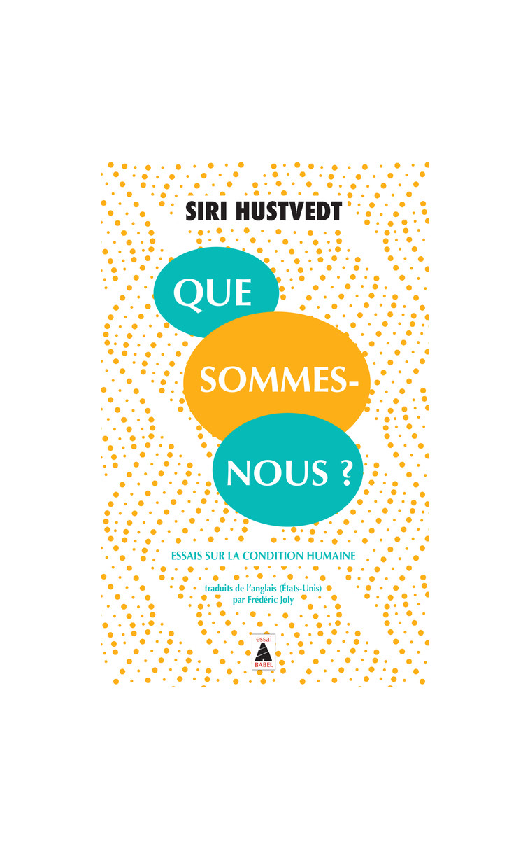 Que sommes-nous ? - Siri Hustvedt - ACTES SUD