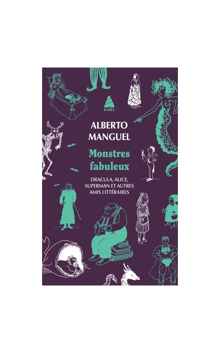 Monstres fabuleux - Alberto Manguel - ACTES SUD