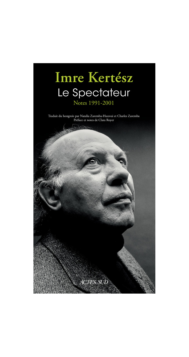 Le Spectateur - Imre Kertész - ACTES SUD