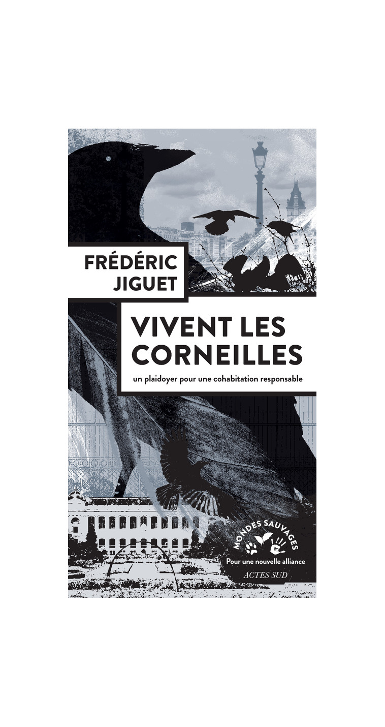 Vivent les corneilles - Frédéric Jiguet - ACTES SUD