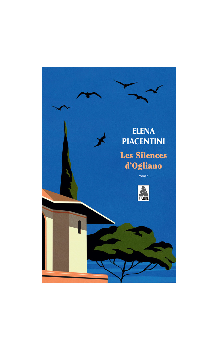 Les Silences d'Ogliano - Eléna Piacentini - ACTES SUD