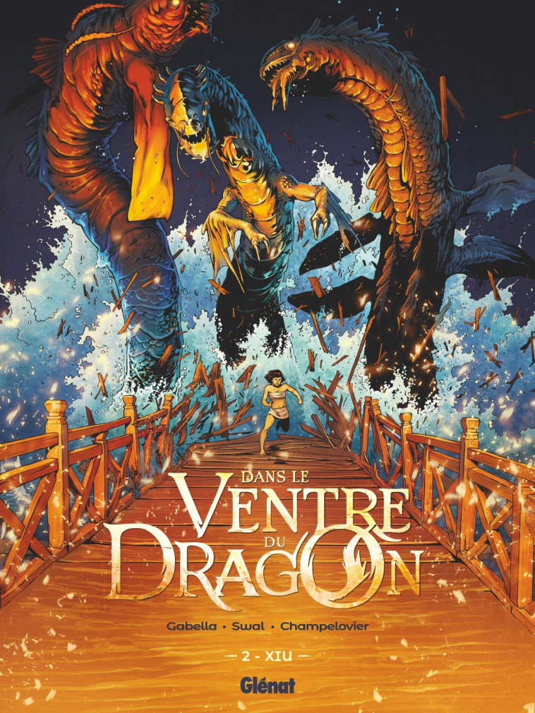 Dans le ventre du Dragon - Tome 02 - Mathieu Gabella - GLENAT