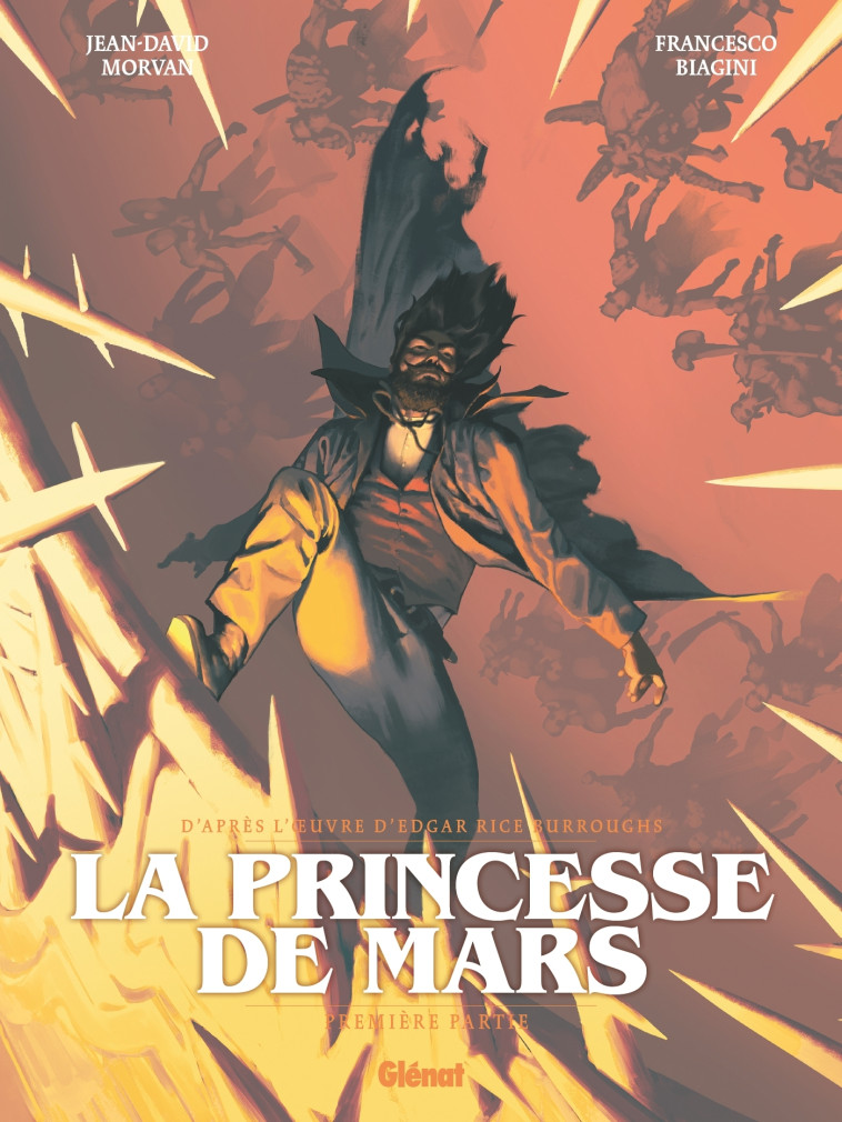 La Princesse de Mars - Tome 01 - Jean-David Morvan - GLENAT