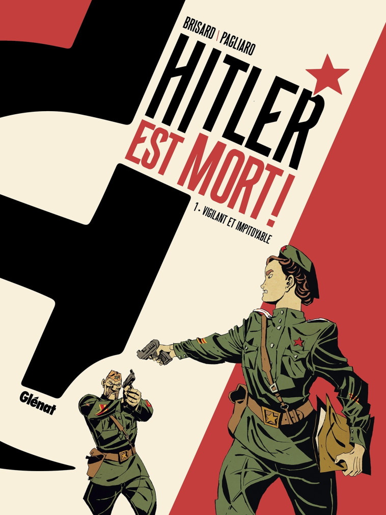 Hitler est mort ! - Tome 01 - Jean-Christophe Brisard - GLENAT