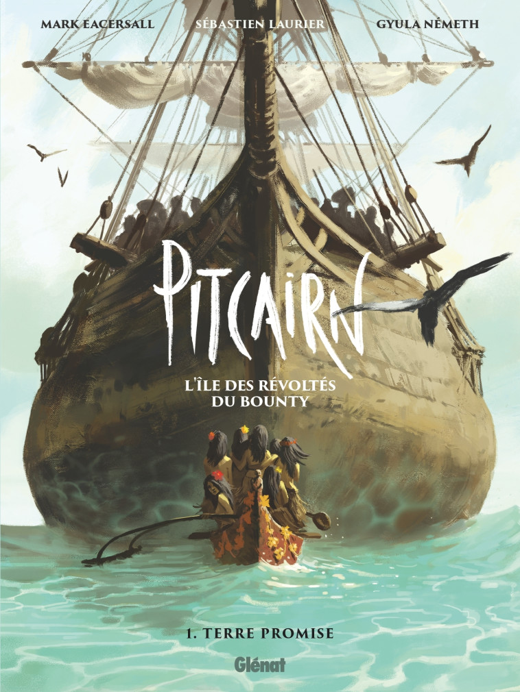 Pitcairn - L'île des Révoltés du Bounty - Tome 01 - Mark Eacersall - GLENAT