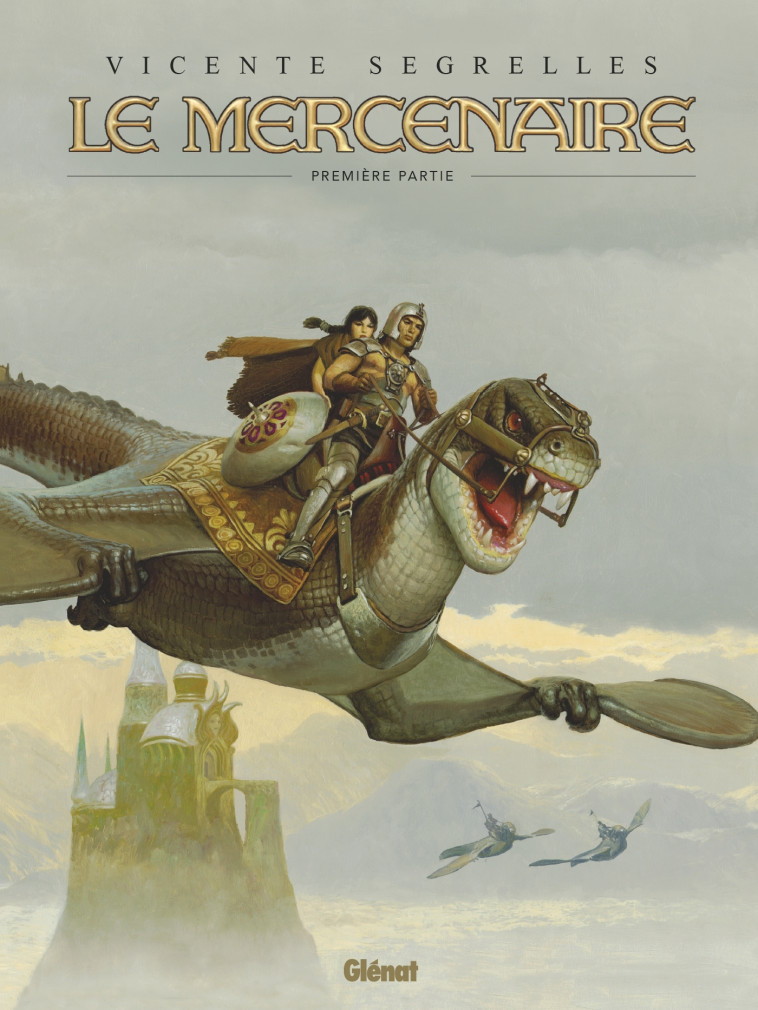 Le Mercenaire - Intégrale Tome 01 - Vicente Segrelles - GLENAT