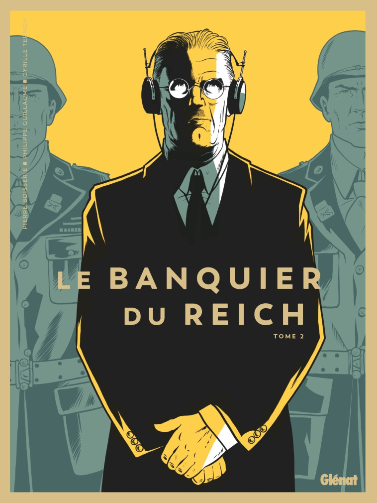 Le Banquier du Reich - Tome 02 - Pierre Boisserie - GLENAT