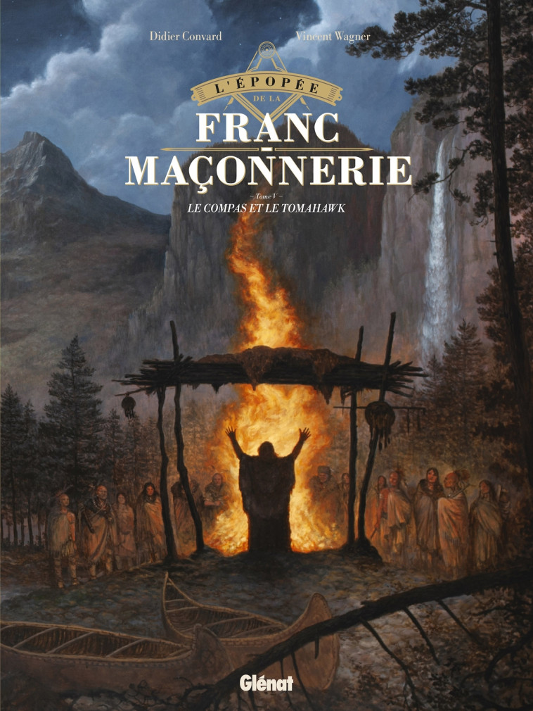 L'Épopée de la franc-maçonnerie - Tome 05 - Didier Convard - GLENAT