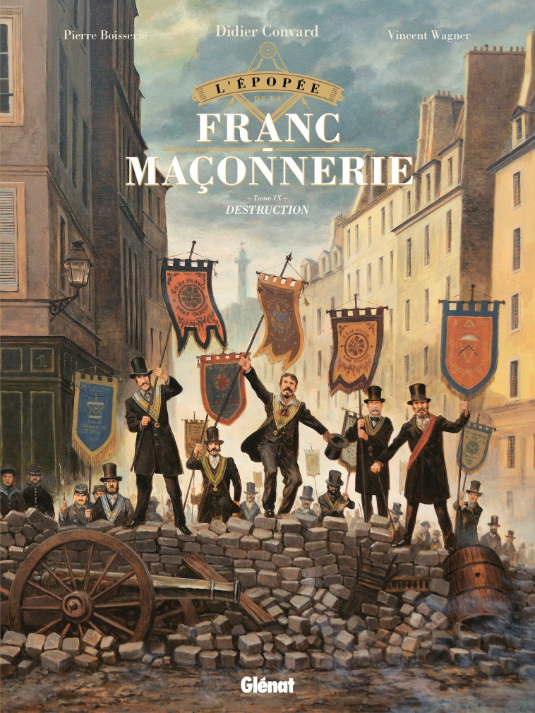 L'Épopée de la franc-maçonnerie - Tome 09 - Pierre Boisserie - GLENAT