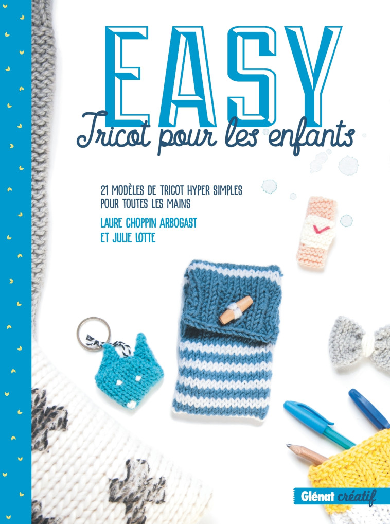 Easy Tricot pour les enfants - Laure Choppin Arbogast - GLENAT