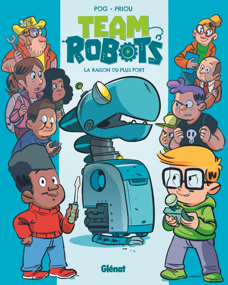 Team Robots - Tome 01 -  Pog - GLENAT JEUNESSE