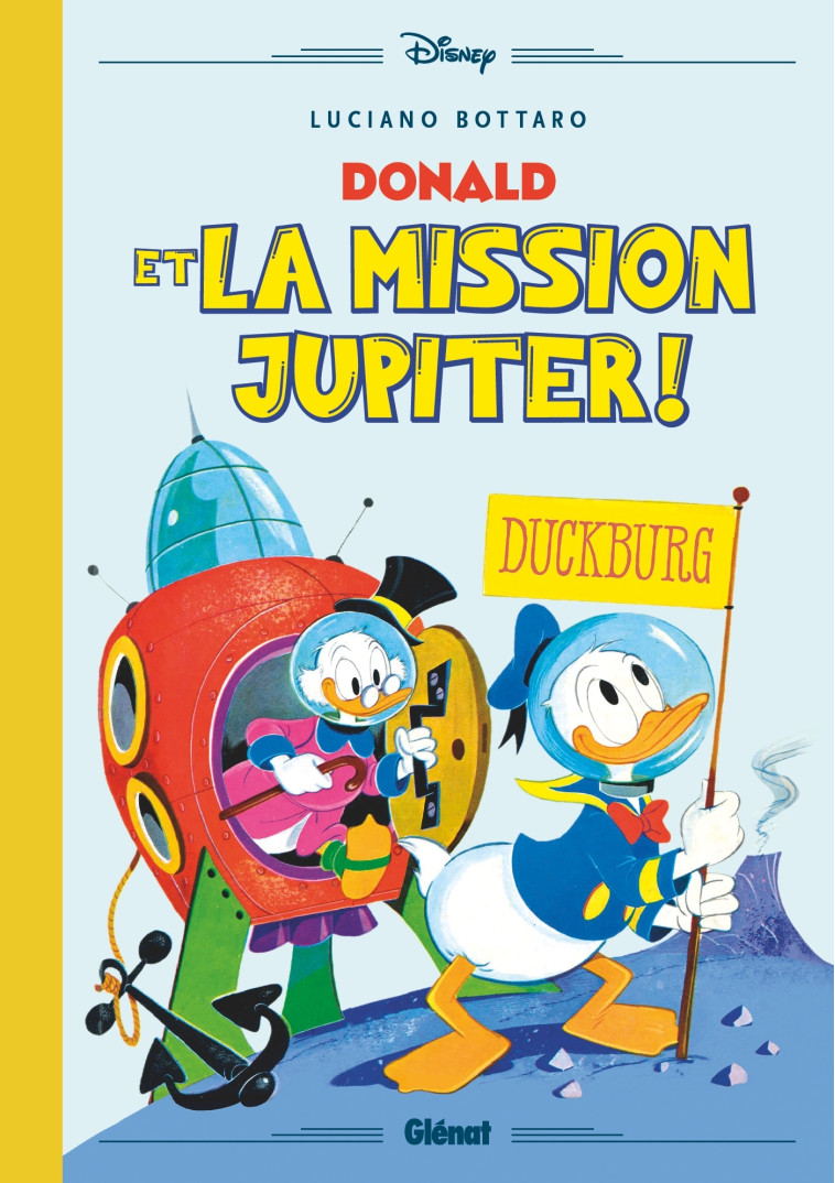 Donald et la Mission Jupiter ! - Luciano Bottaro - GLENAT