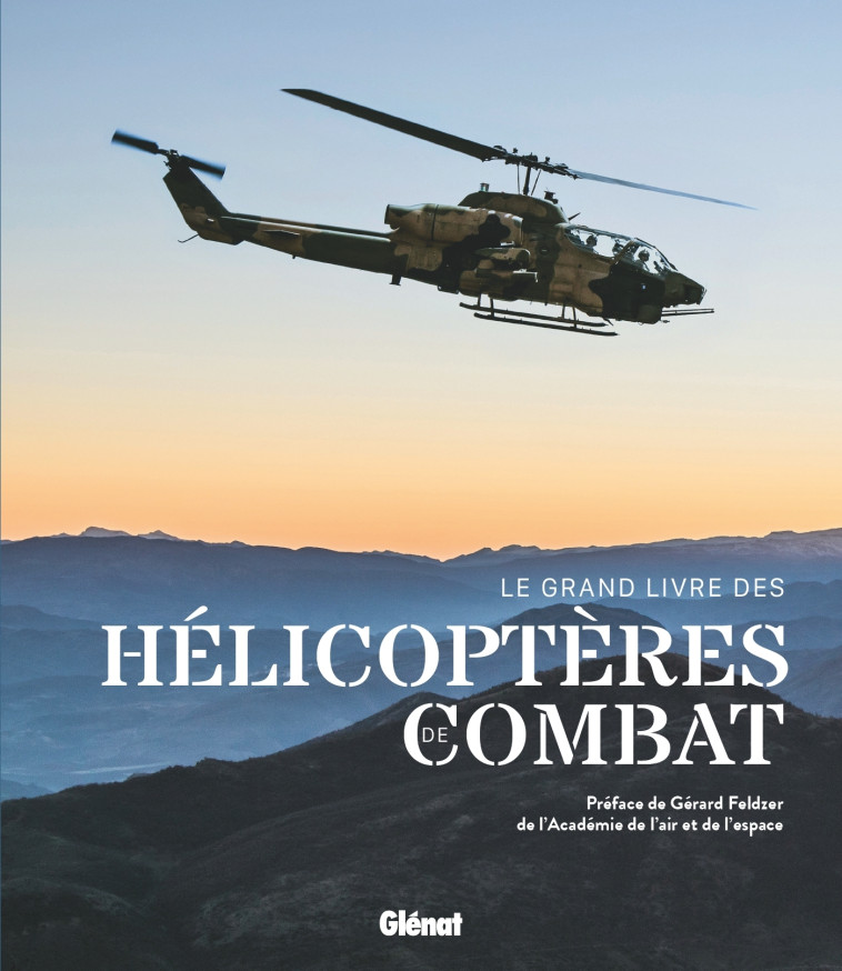 Le grand livre des hélicoptères de combat -   - GLENAT