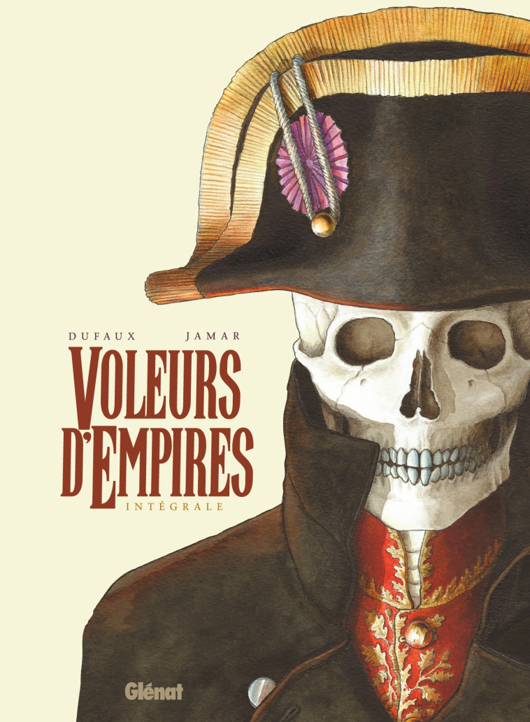 Voleurs d'Empires - Intégrale - Jean Dufaux - GLENAT