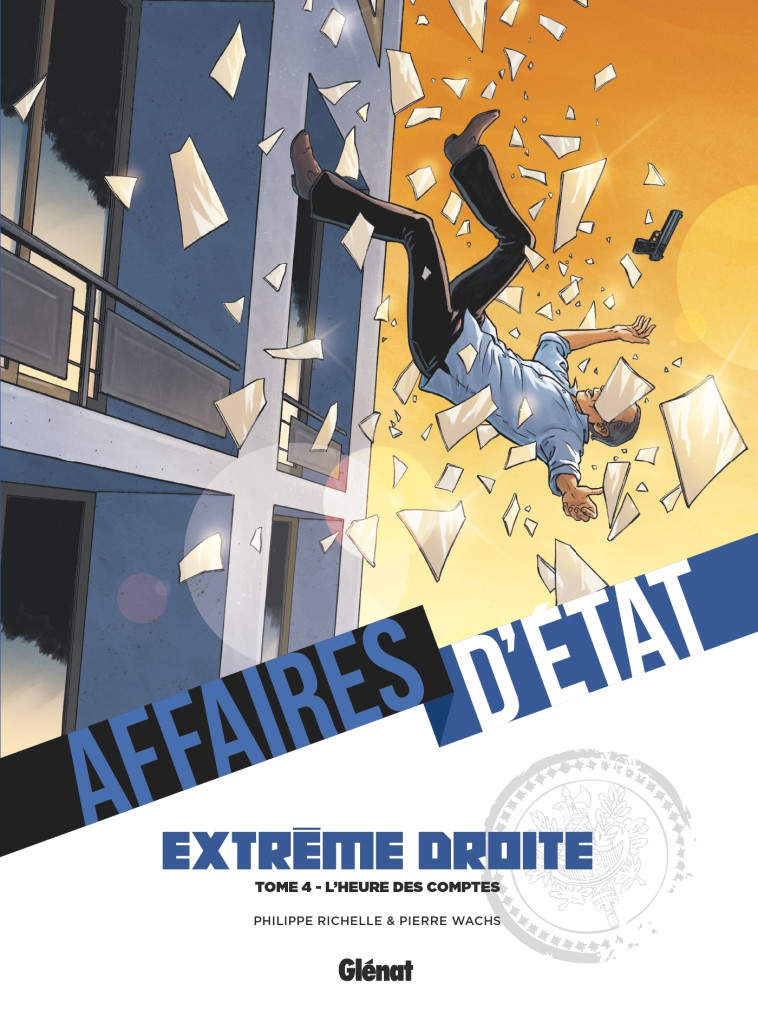 Affaires d'Etat - Extrême Droite - Tome 04 - Philippe Richelle - GLENAT