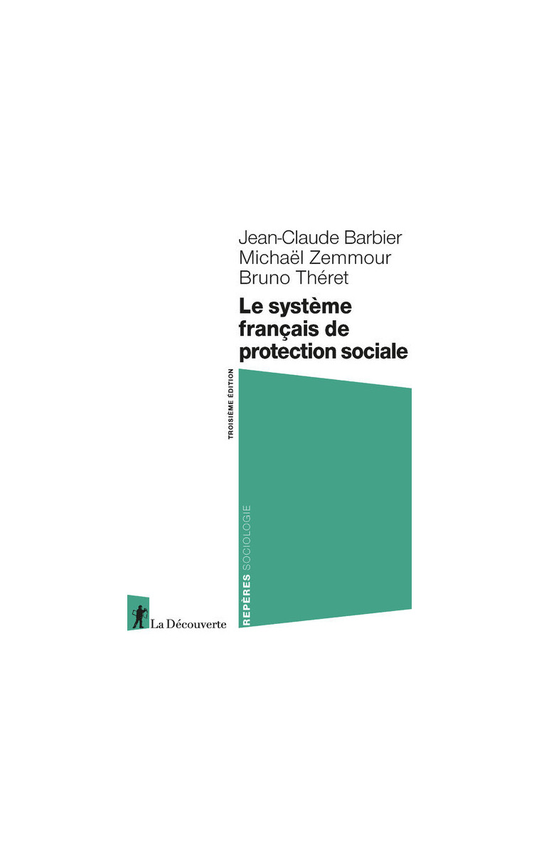 Le système français de protection sociale - Jean-Claude Barbier - LA DECOUVERTE