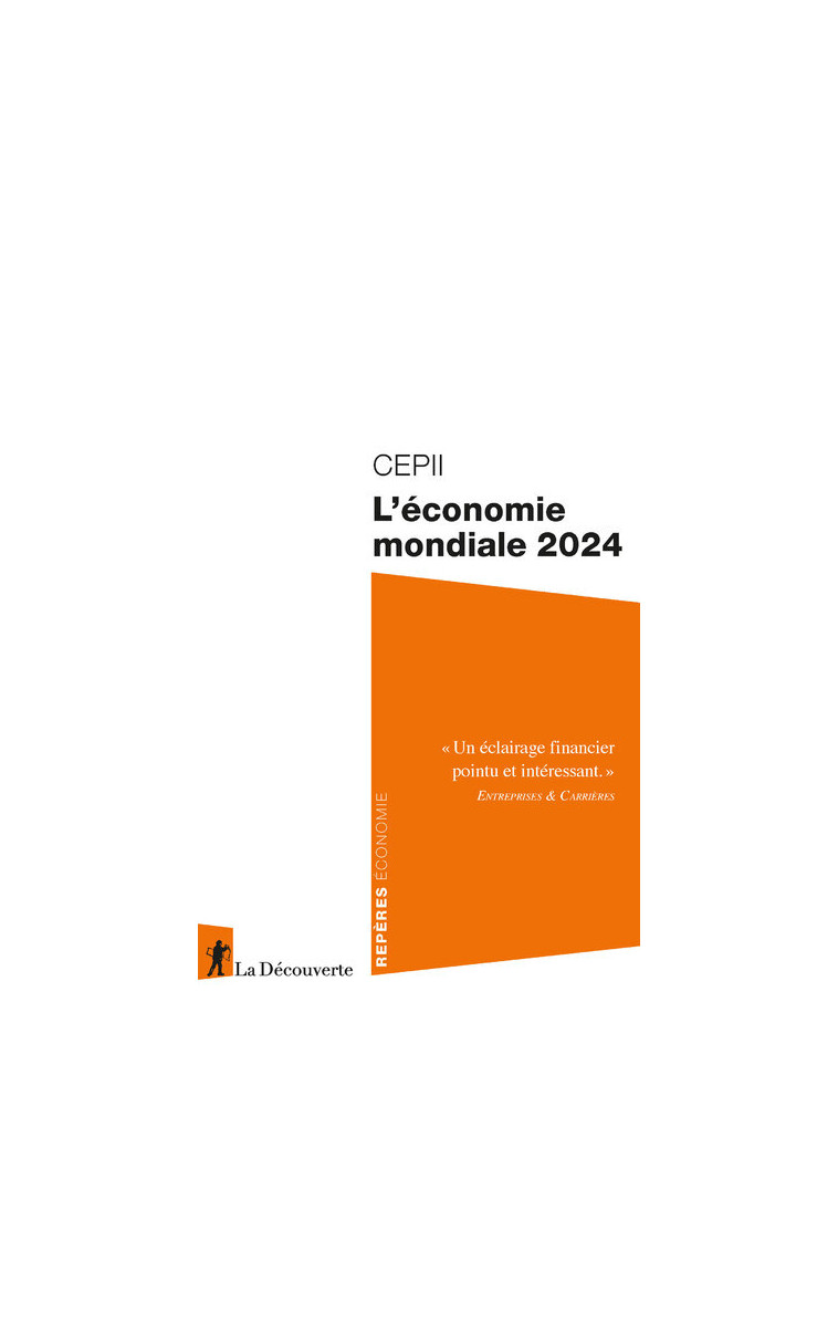 L'économie mondiale 2024 -  CEPII (Centre d'études prospectives et d'informations internationales) - LA DECOUVERTE