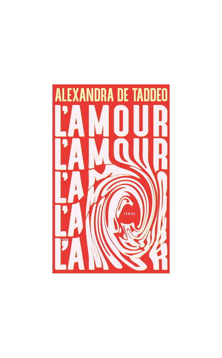 L'Amour - Alexandra de Taddeo - PRIVE