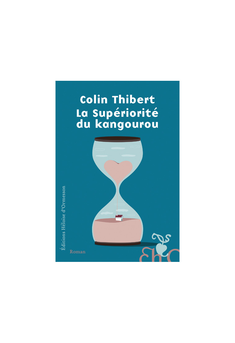 La Supériorité du kangourou - Colin Thibert - H D ORMESSON