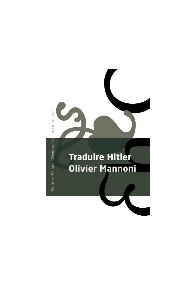 Traduire Hitler - Olivier Mannoni - H D ORMESSON