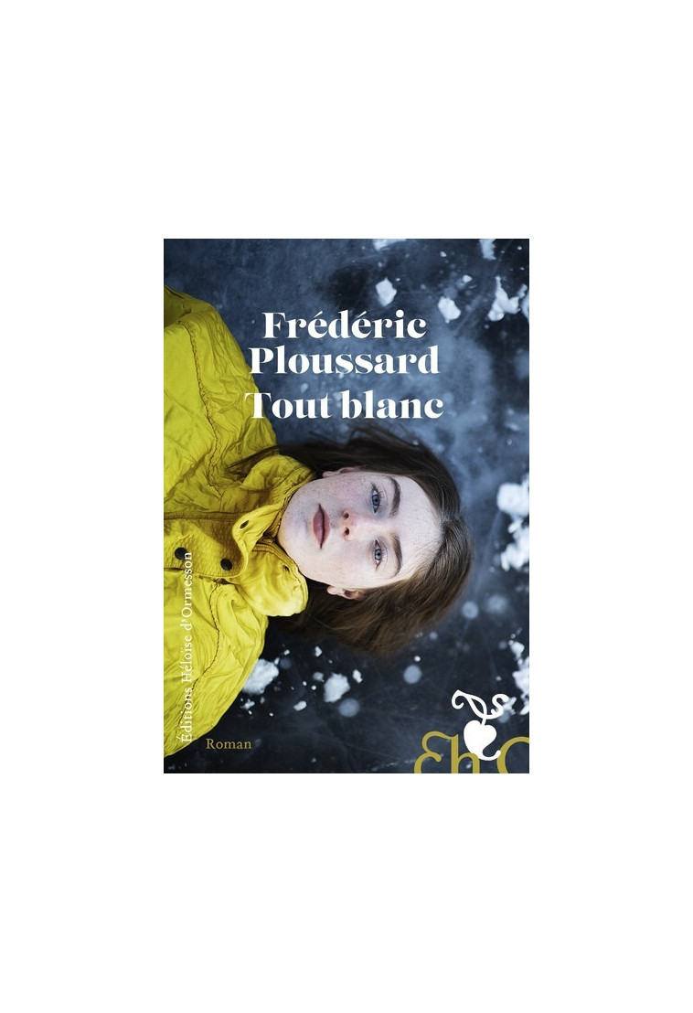 Tout blanc - Frederic Ploussard - H D ORMESSON