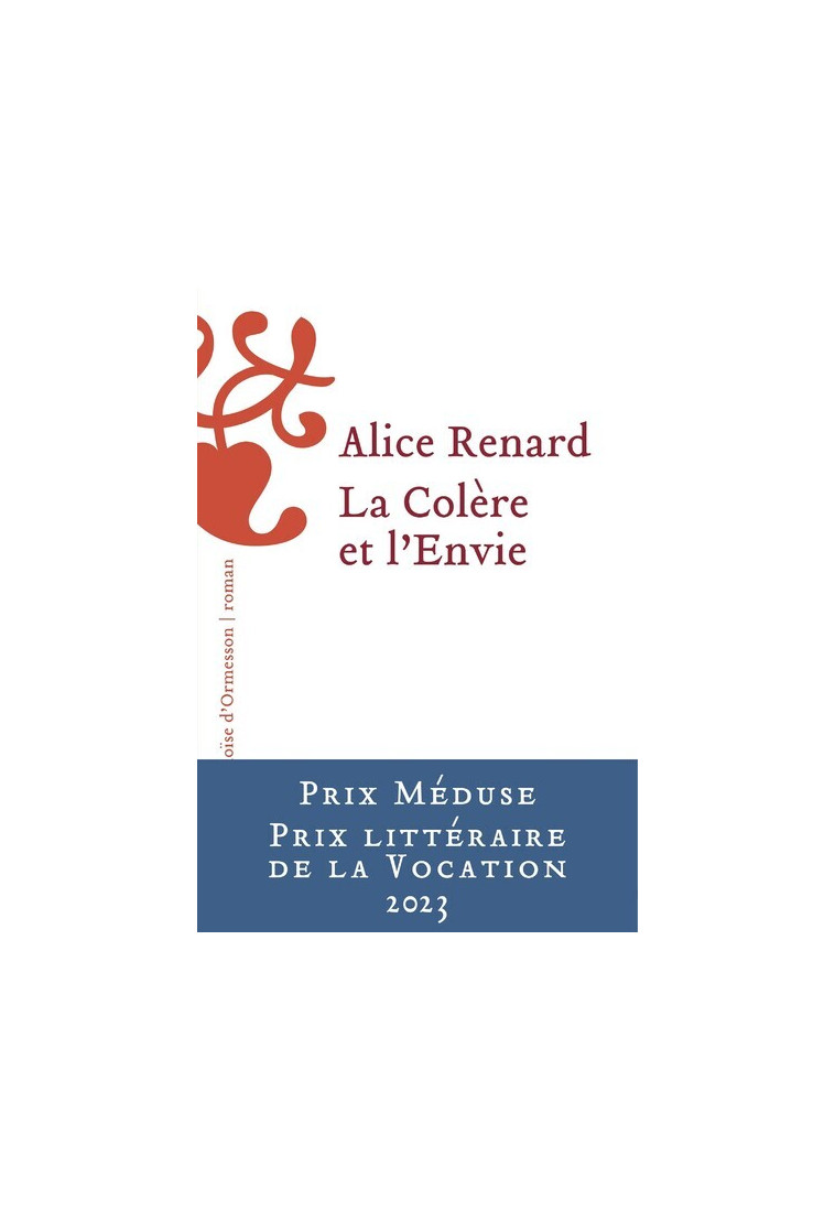 La Colère et l'Envie - Alice Renard - H D ORMESSON