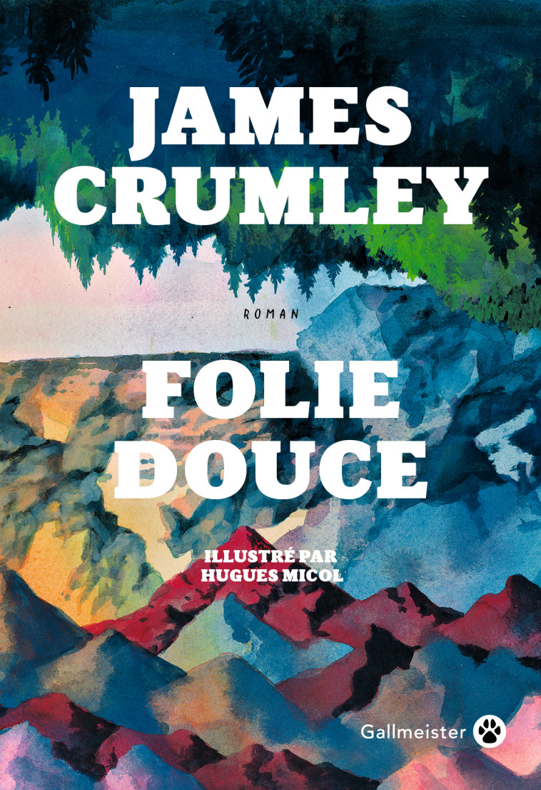 Folie douce - James Crumley - GALLMEISTER