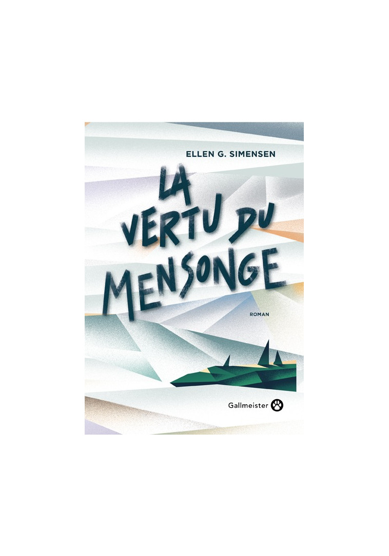 La vertu du mensonge - Ellen G. Simensen - GALLMEISTER