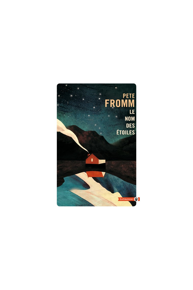 Le nom des étoiles - Pete Fromm - GALLMEISTER