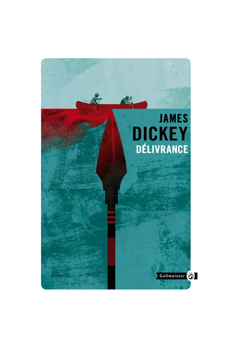 Délivrance - James Dickey - GALLMEISTER