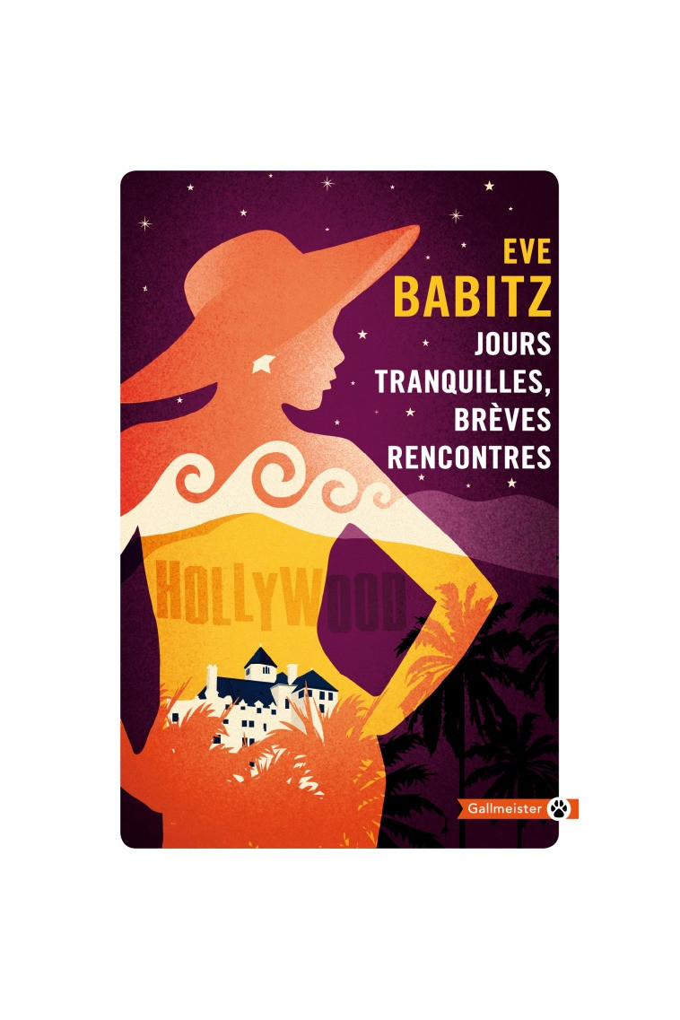 Jours tranquilles, brèves rencontres - Eve Babitz - GALLMEISTER