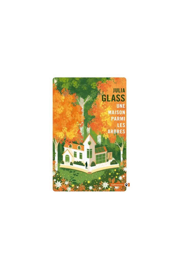 Une maison parmi les arbres - Julia Glass - GALLMEISTER