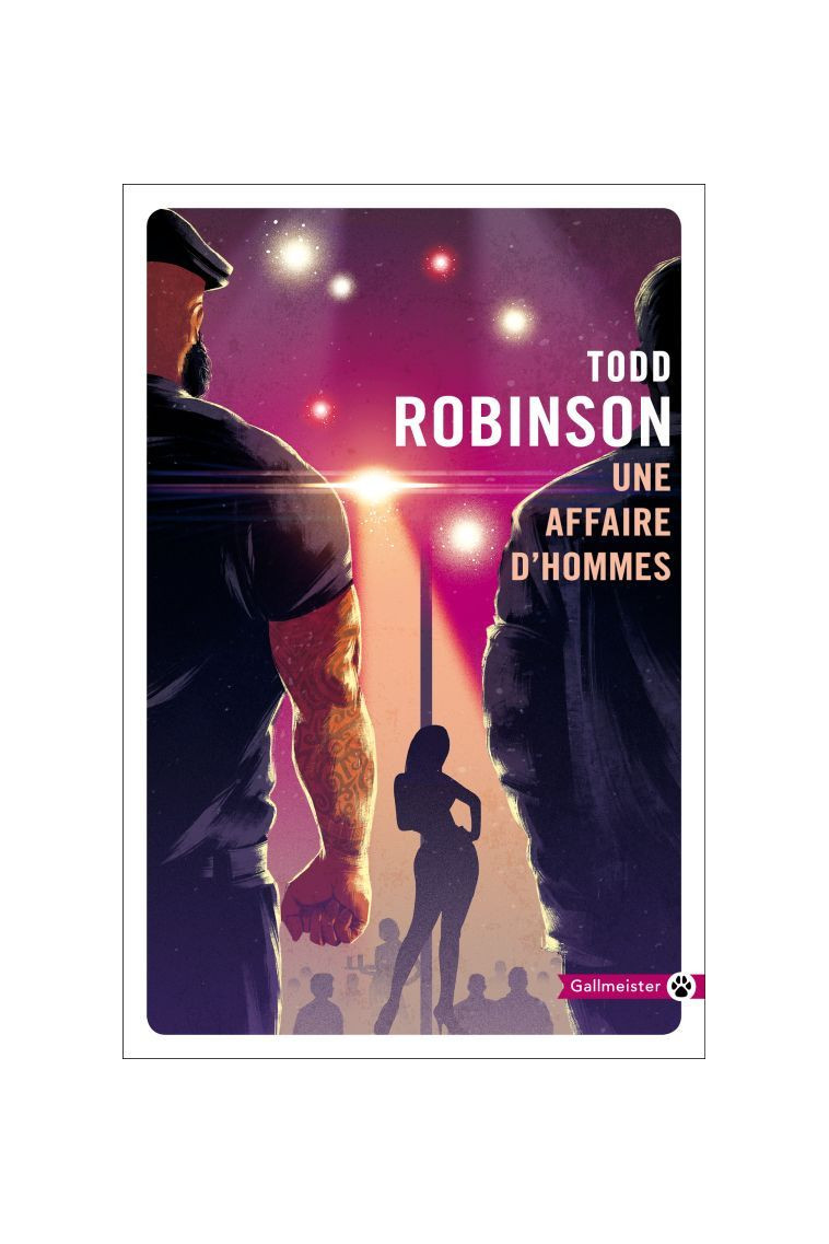 Une affaire d'hommes - Todd Robinson - GALLMEISTER