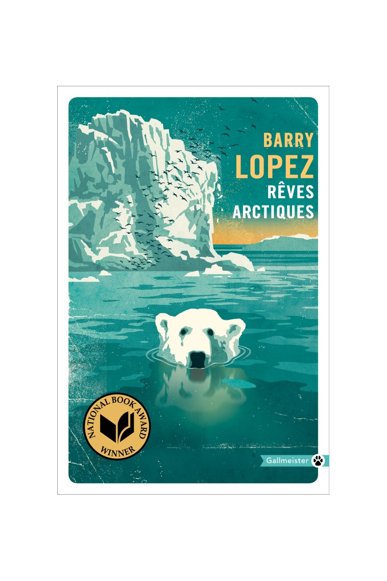 Rêves arctiques - Barry Lopez - GALLMEISTER