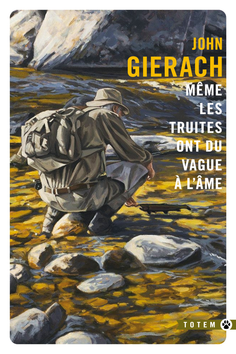 Même les truites ont du vague à l'âme - John Gierach - GALLMEISTER