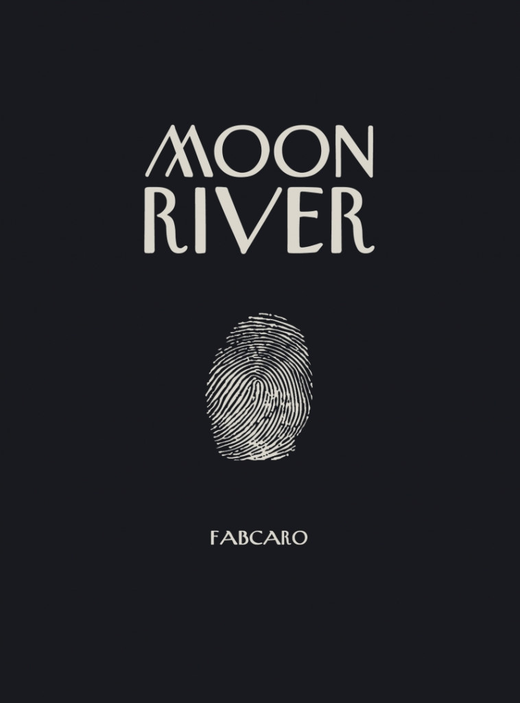 Moon River -  Fabcaro - SIX PIEDS TERRE