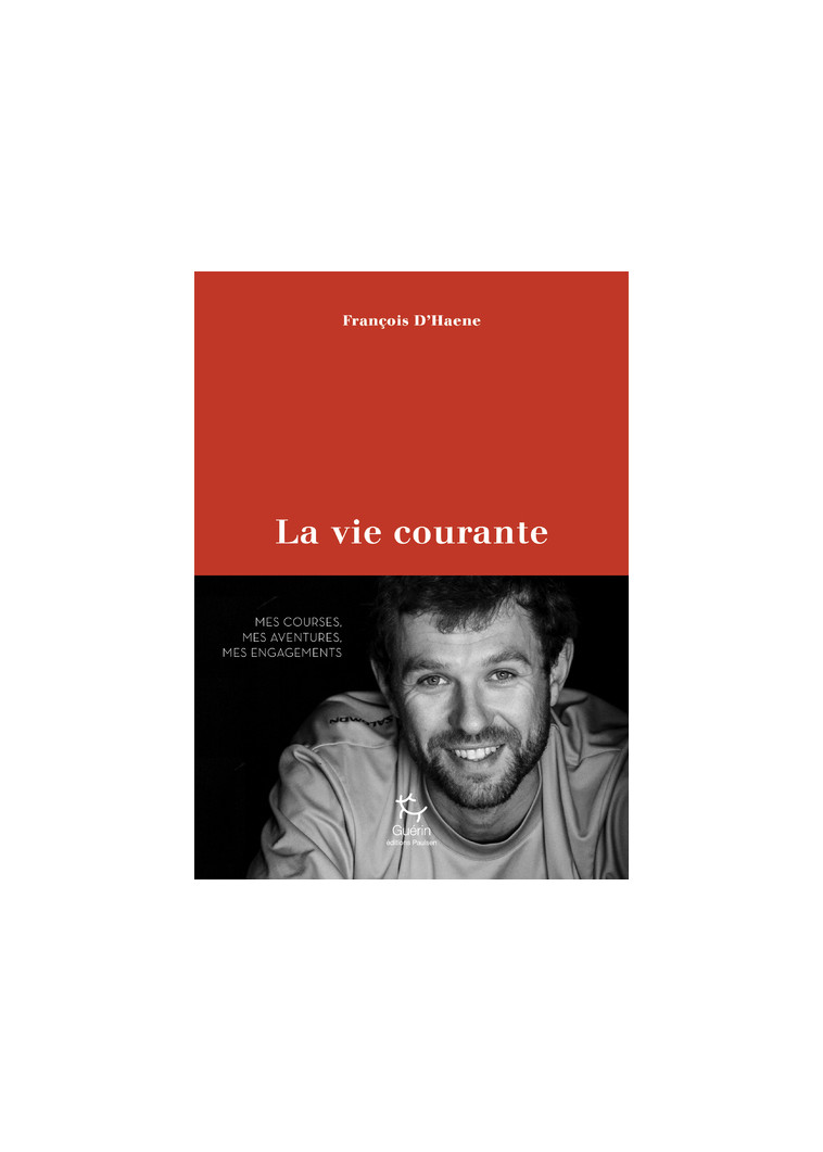 La vie courante - François D'Haene - PAULSEN GUERIN