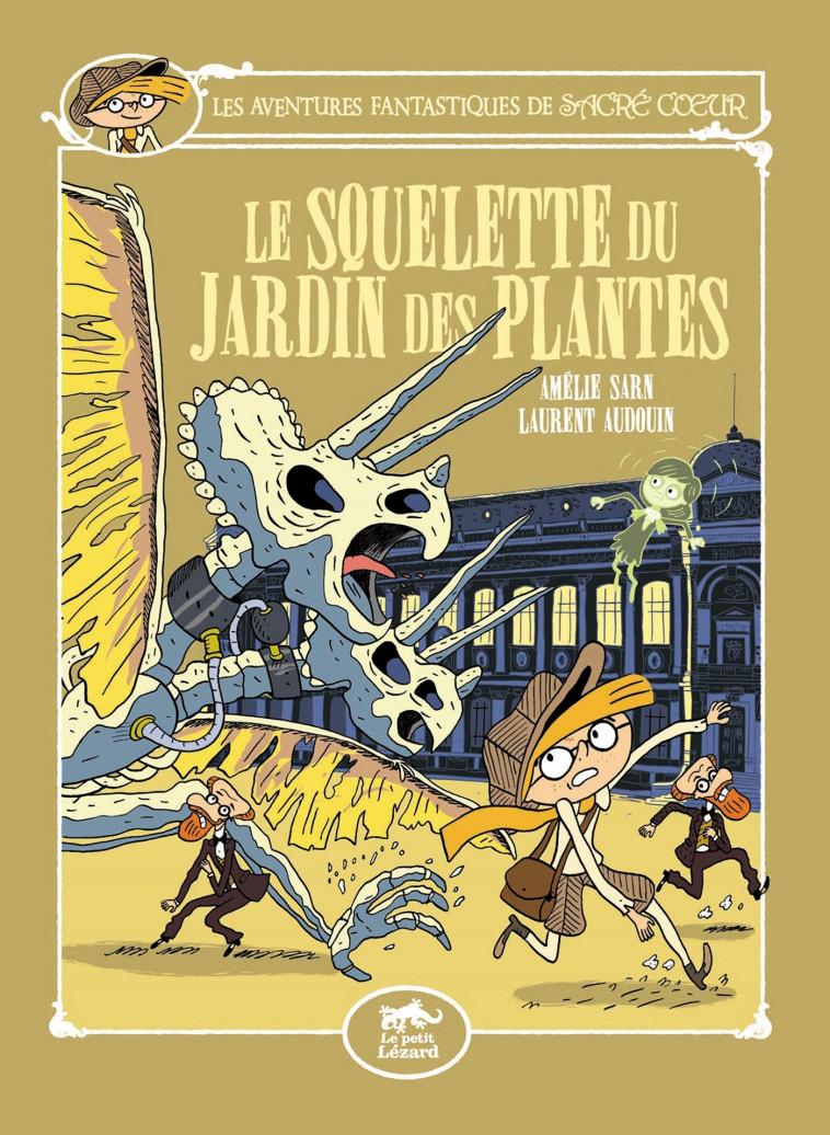 Les Aventures Fantastiques de Sacré-Coeur (vol.8) : Le Squelette du Jardin des Plantes - Laurent Audouin - PETIT LEZARD