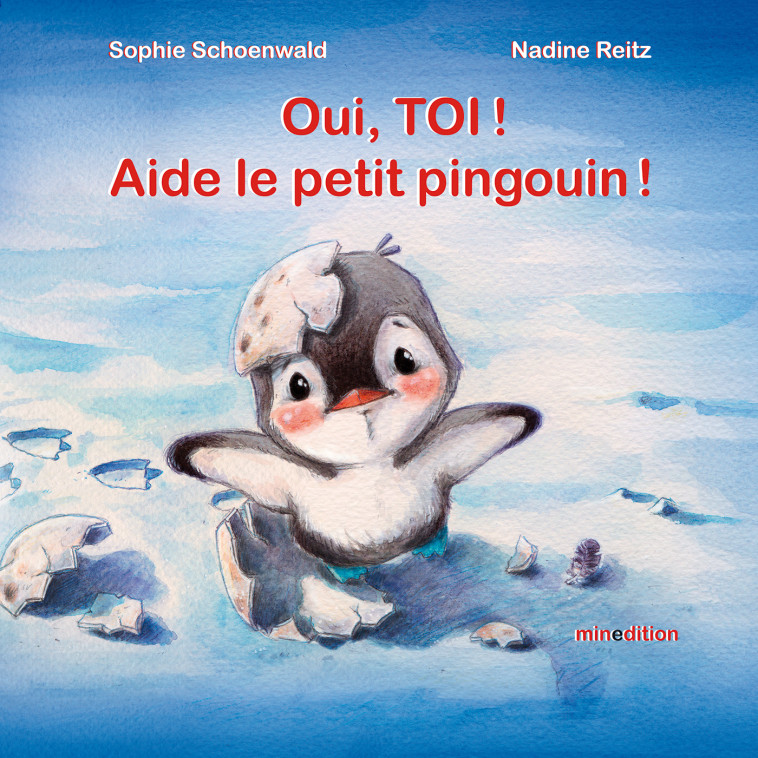 Oui, TOI ! Aide le petit pingouin ! -  Reitz nadine - MINEDITION